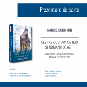 Prezentarea cărții  „ Despre cultura de ieri și românii de azi. Convorbiri cu academicianul Răzvan Theodorescu”, găzduită la UBB